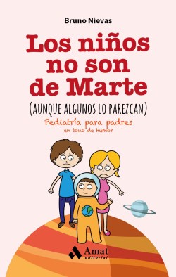 Los niños no son de Marte (aunque algunos lo parezcan).